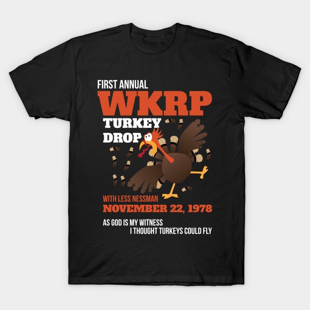 WKRP Thanksgiving Turkey Drop Thanksgiving Turkey Dinner Gift Funny T-Shirt T-Shirt by artbyabbygale